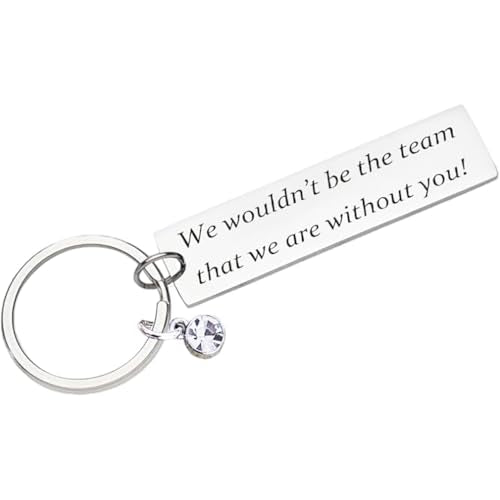 Keychain, Silver Floating 'We Wouldn't Be the Team We are Without You' Bedankt Gift Keychain voor coach, baas, collega's, Silver, siliver