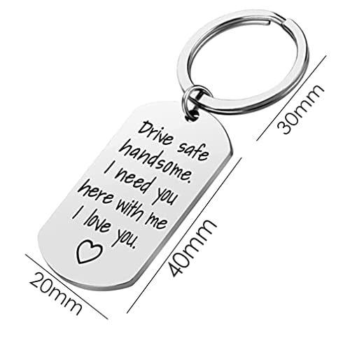 Drive Safe Handsome Keychain I love you Keychain Friend Echtgenoot Cadeau Driver Verjaardag Valentijnsdag Kerstcadeaus voor hem Vriend Man Cadeaus, Zilver, M, siliver