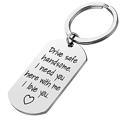 Drive Safe Handsome Keychain I love you Keychain Friend Echtgenoot Cadeau Driver Verjaardag Valentijnsdag Kerstcadeaus voor hem Vriend Man Cadeaus, Zilver, M, siliver 3